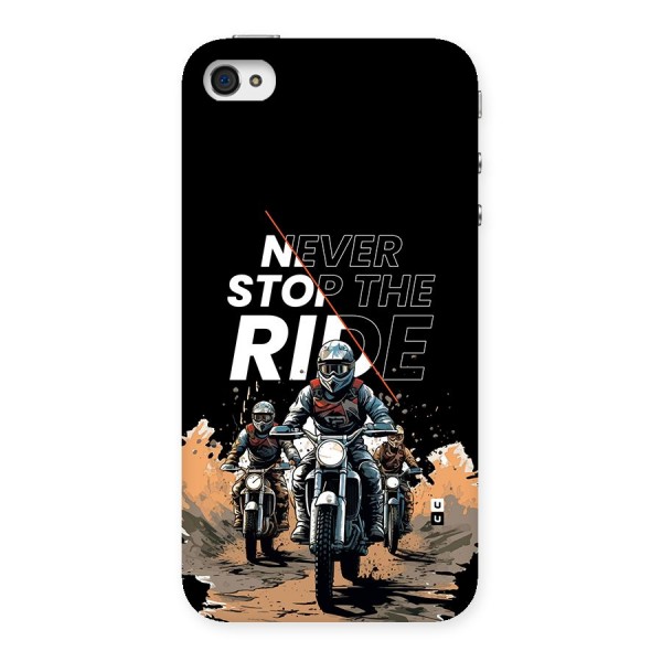 Never Stop ride Back Case for iPhone 4 4s
