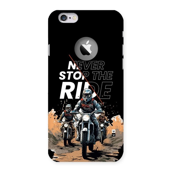 Never Stop ride Back Case for iPhone 6 Logo Cut