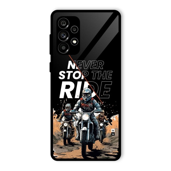 Never Stop ride Glass Back Case for Galaxy A73 5G