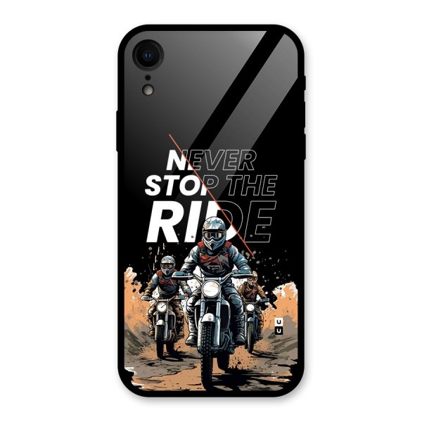 Never Stop ride Glass Back Case for iPhone XR