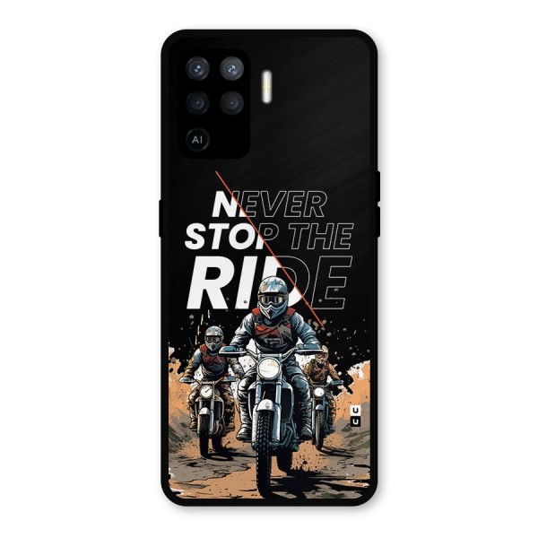 Never Stop ride Metal Back Case for Oppo F19 Pro