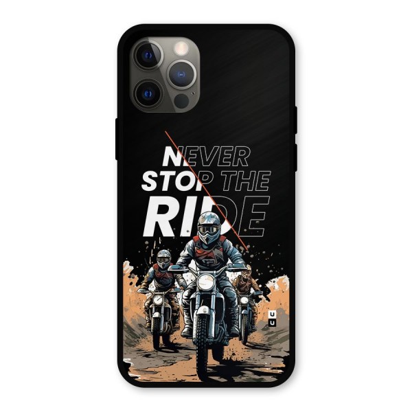 Never Stop ride Metal Back Case for iPhone 12 Pro