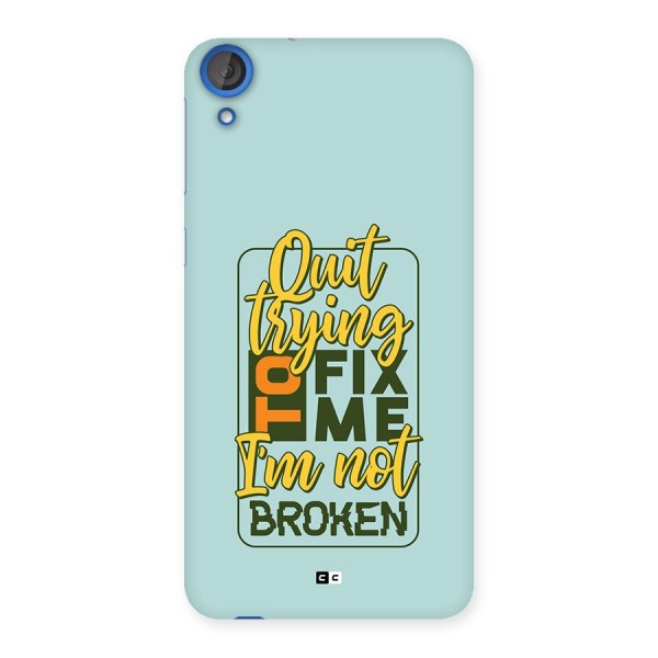 Not Broken Back Case for Desire 820