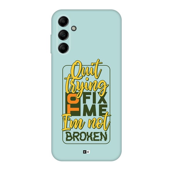 Not Broken Back Case for Galaxy A14 5G