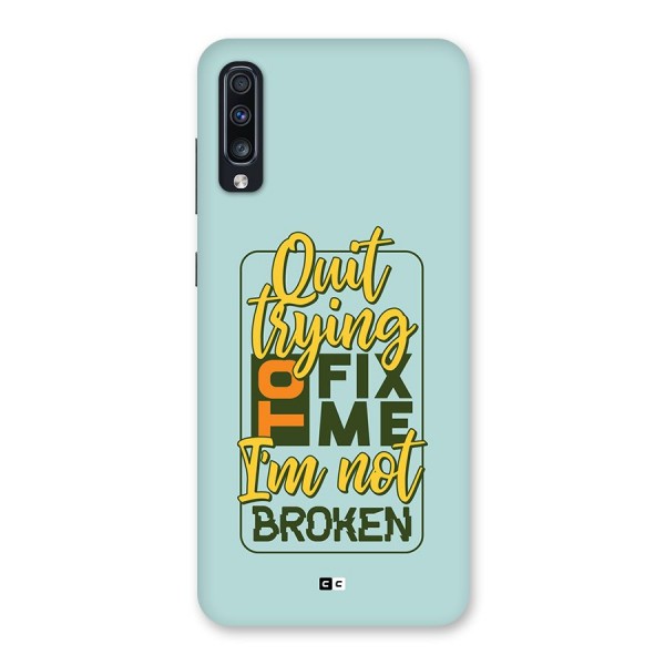 Not Broken Back Case for Galaxy A70