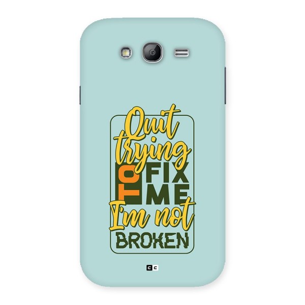 Not Broken Back Case for Galaxy Grand