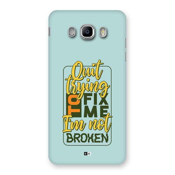 Not Broken Back Case for Galaxy J5 2016
