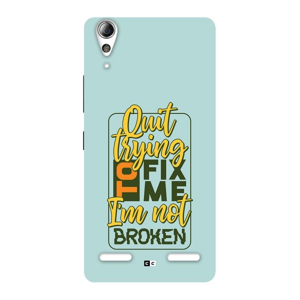 Not Broken Back Case for Lenovo A6000