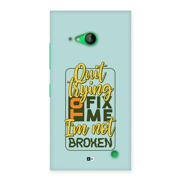 Not Broken Back Case for Lumia 730