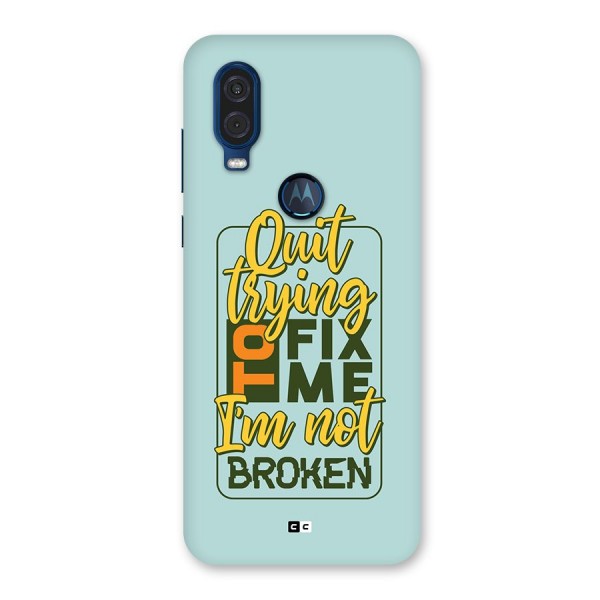 Not Broken Back Case for Motorola One Vision