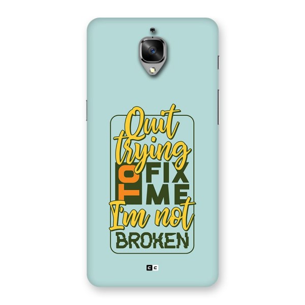 Not Broken Back Case for OnePlus 3T