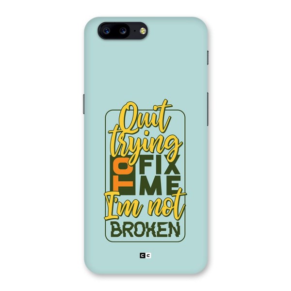 Not Broken Back Case for OnePlus 5