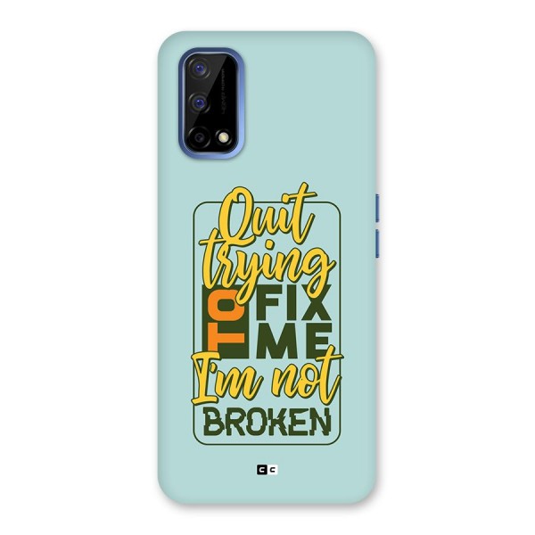 Not Broken Back Case for Realme Narzo 30 Pro