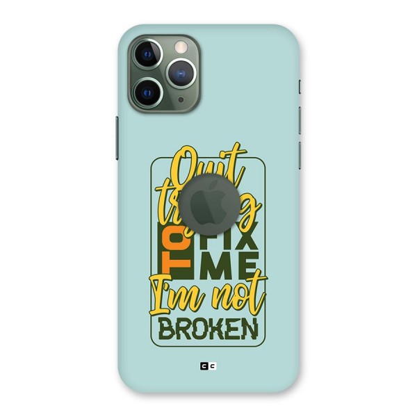 Not Broken Back Case for iPhone 11 Pro Logo Cut