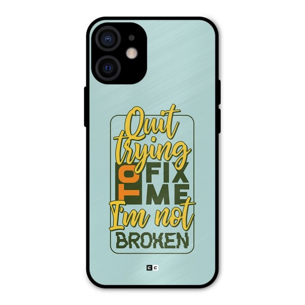 Not Broken Metal Back Case for iPhone 12 Mini