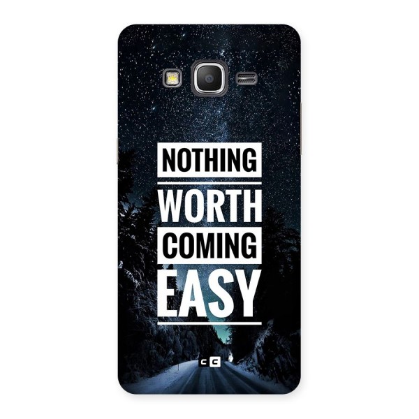 Nothing Worth Easy Back Case for Galaxy Grand Prime