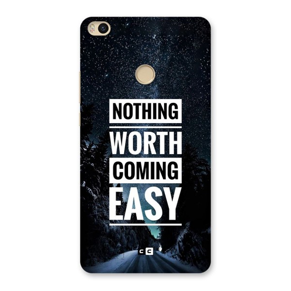 Nothing Worth Easy Back Case for Mi Max 2