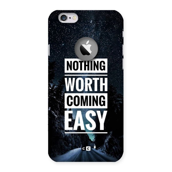 Nothing Worth Easy Back Case for iPhone 6 Logo Cut