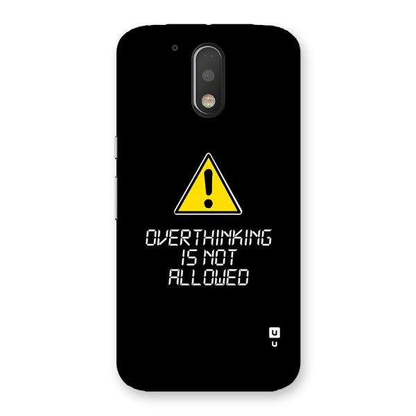 Over Thinking Back Case for Moto G4 Plus