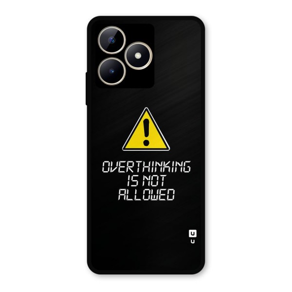 Over Thinking Metal Back Case for Realme C53