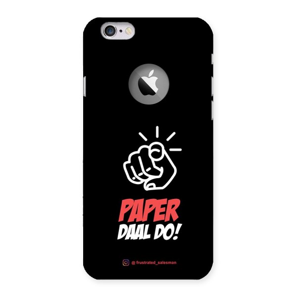 Paper Daal Do Black Back Case for iPhone 6 Logo Cut