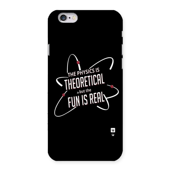 Physics Theoretical Fun Real Back Case for iPhone 6 6S