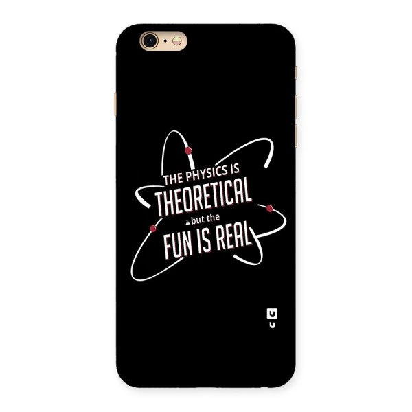 Physics Theoretical Fun Real Back Case for iPhone 6 Plus 6S Plus