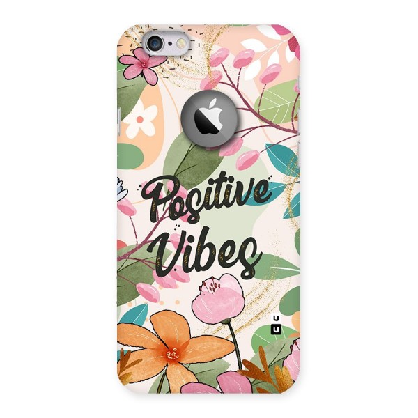 Positive Vibes Back Case for iPhone 6 Logo Cut