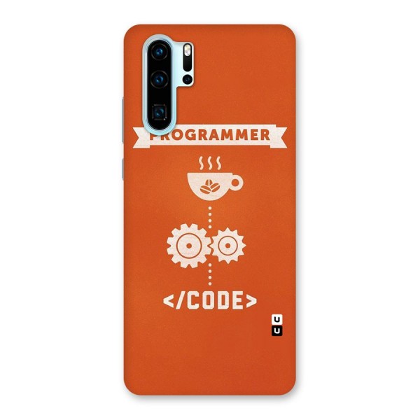 Programmer Coffee Code Back Case for Huawei P30 Pro