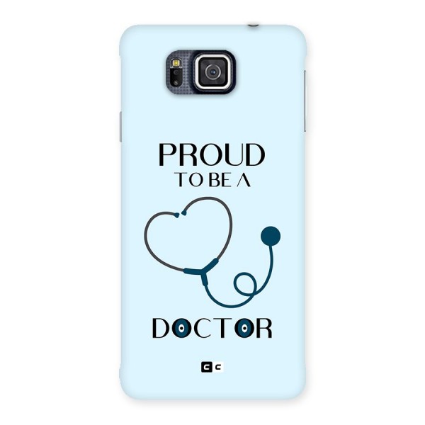 Proud 2B Doctor Back Case for Galaxy Alpha