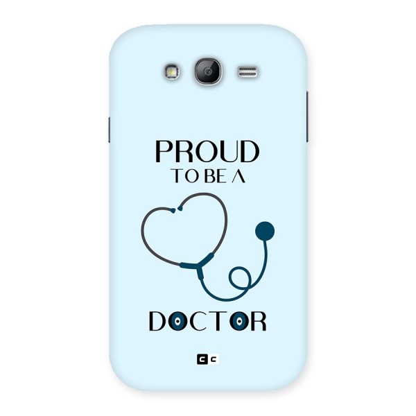 Proud 2B Doctor Back Case for Galaxy Grand Neo