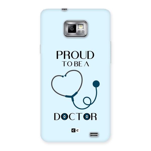 Proud 2B Doctor Back Case for Galaxy S2