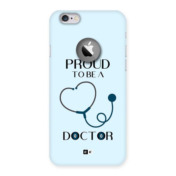 Proud 2B Doctor Back Case for iPhone 6 Logo Cut