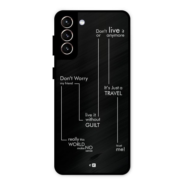 Quotes Of Life Metal Back Case for Galaxy S21 Plus