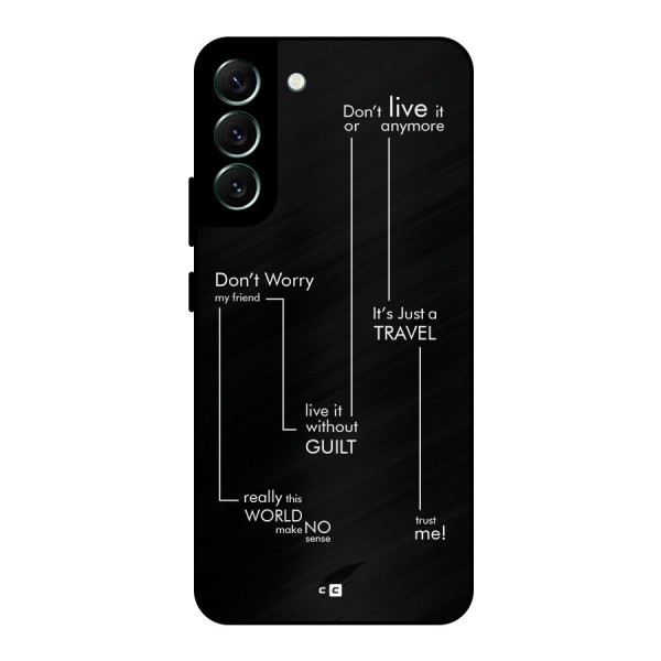 Quotes Of Life Metal Back Case for Galaxy S22 Plus 5G