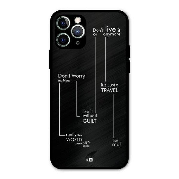 Quotes Of Life Metal Back Case for iPhone 11 Pro Max