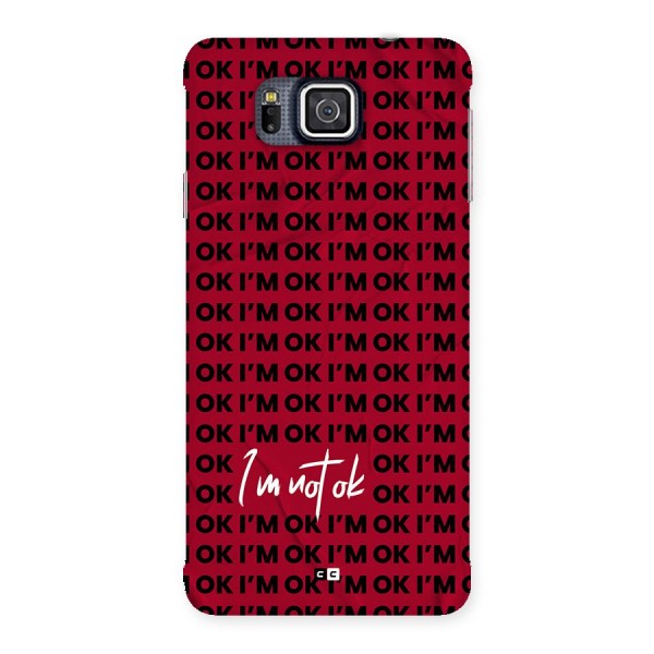 Really Not Ok Back Case for Galaxy Alpha