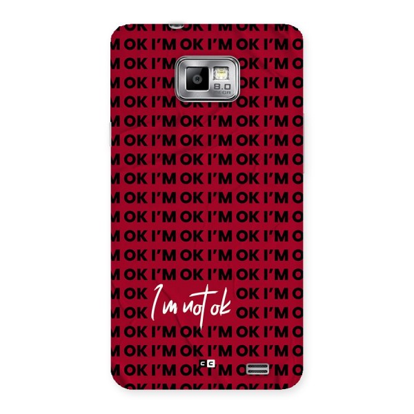 Really Not Ok Back Case for Galaxy S2