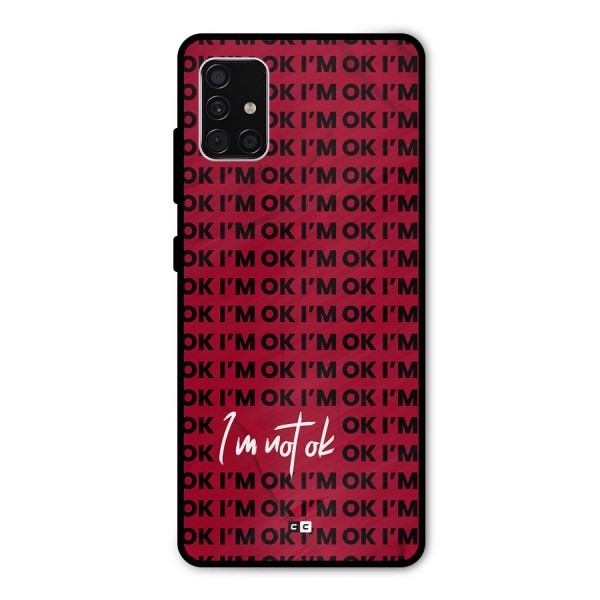 Really Not Ok Metal Back Case for Galaxy A51