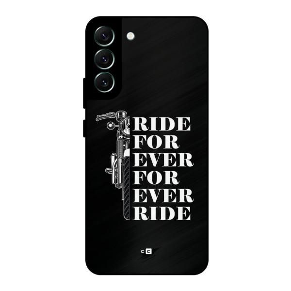 Ride Forever Metal Back Case for Galaxy S22 Plus 5G