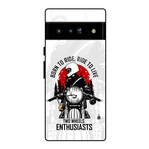 Ride To Live Glass Back Case for Google Pixel 6 Pro