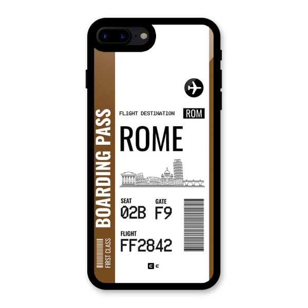 Rome Boarding Pass Glass Back Case for iPhone 8 Plus