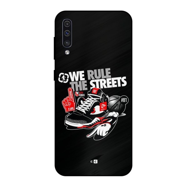 Rule The Streets Metal Back Case for Galaxy A30s