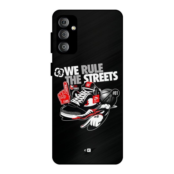 Rule The Streets Metal Back Case for Galaxy F23