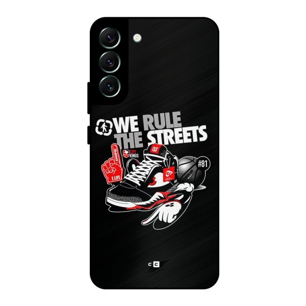 Rule The Streets Metal Back Case for Galaxy S22 Plus 5G