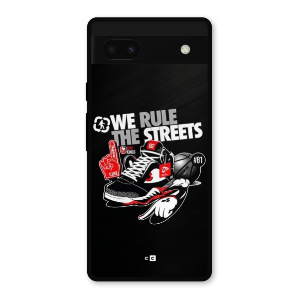 Rule The Streets Metal Back Case for Google Pixel 6a