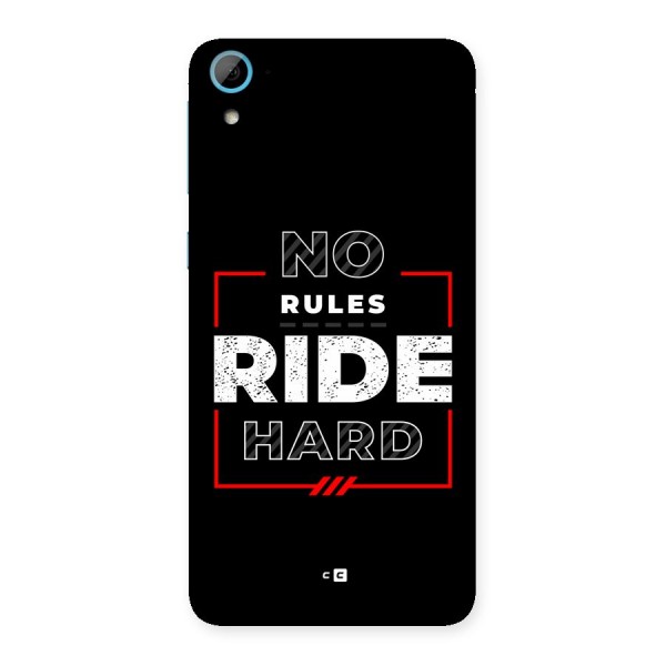 Rules Ride Hard Back Case for Desire 826