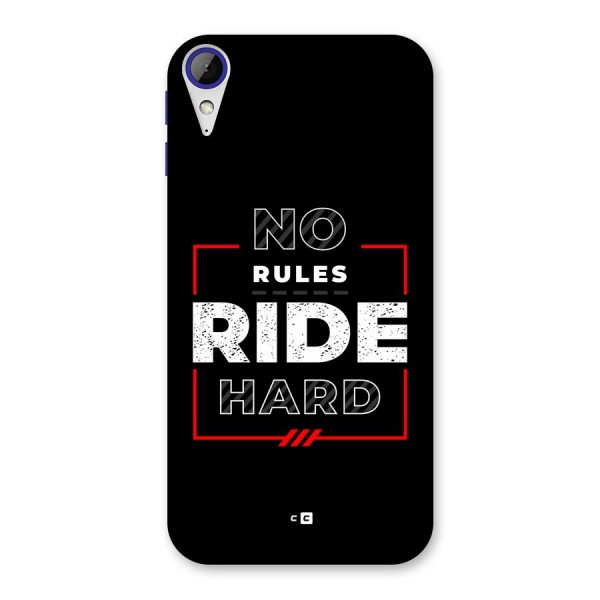 Rules Ride Hard Back Case for Desire 830