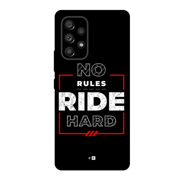 Rules Ride Hard Back Case for Galaxy A53 5G
