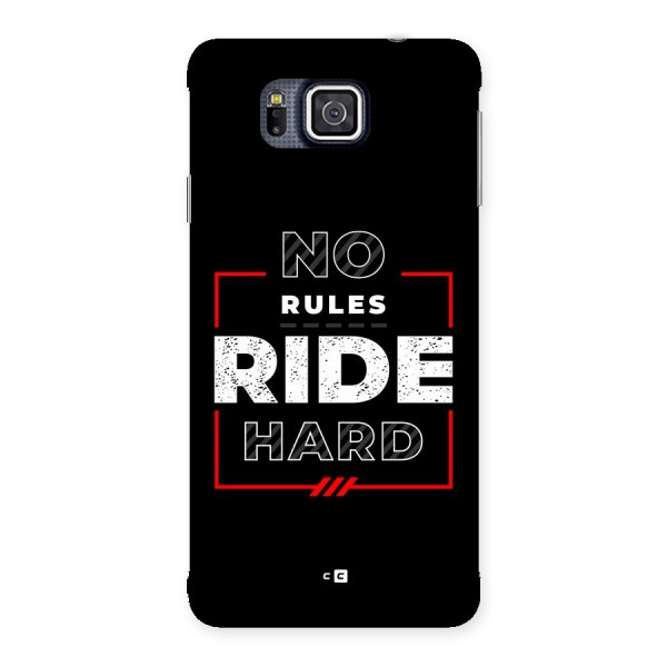 Rules Ride Hard Back Case for Galaxy Alpha